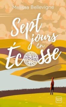 Sept jours en Ecosse  von Bellevigne, Melissa | Buch | Zustand sehr gut