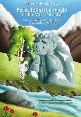 Annie Caroline  Fate, folletti e maghi della Val d Aosta-Fées, gobel (Paperback)