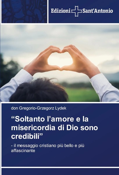 Don Gregorio-Grzegorz Lydek | Soltanto L'amore E La Misericordia Di Dio Sono...-image