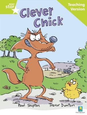 Rigby Star Guided Reading Green Level The Clever Chick Teaching Version