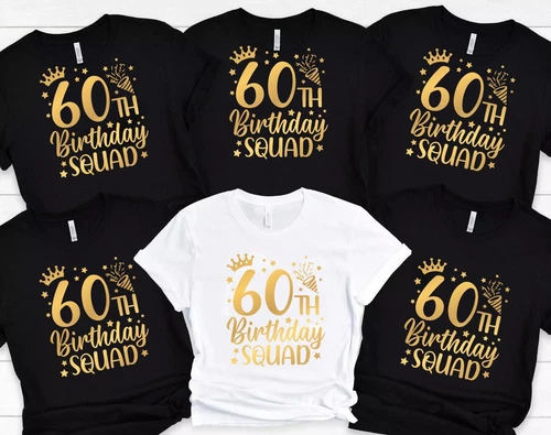 60th Birthday Gift T-Shirt Funny Squad Tee for 60 Years Old Mens Womens Shirt Te