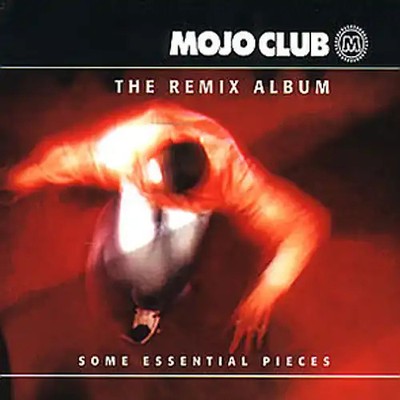 Various Artists - Mojo Club - The Remix Album Vol. 1
