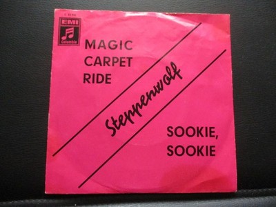 SINGLE  VON  STEPPENWOLF  MAGIC CARPET RIDE  --  SOOKIE, SOOKIE