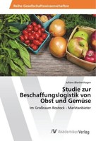 Studie Zur Beschaffungslogistik Von Obst Und GemüSe Juliane Blankenhagen