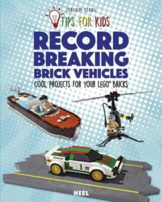 Record-Breaking Brick Vehicles: Cool Projects for your Lego Bricks - VERY GOOD