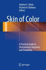 SKIN OF COLOR : A PRACTICAL GUIDE TO DER by A...