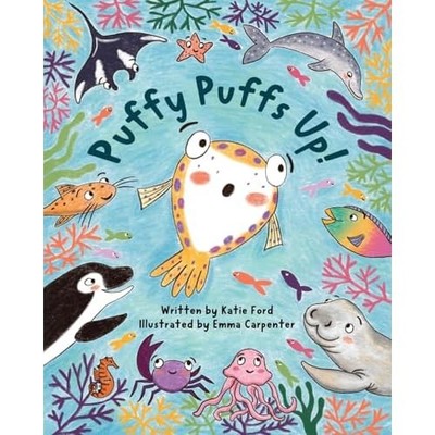 Puffy Puffs Up (The Puffy Series) -  NEW Katie Ford 2024