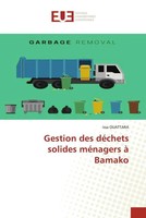 Issa Ouattara | Gestion Des DéChets Solides MéNagers à Bamako | Taschenbuch