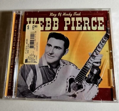 Webb Pierce - The King Of Honky Tonk CD 2004 Sealed Brand New - Image 1 of 2