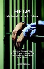 Help! My Loved One Is in Prison by Jones, Louis N.; Brewster, Laverne E.