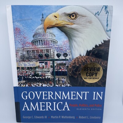 Government in America: People, Politics, and Policy - REVIEW COPY