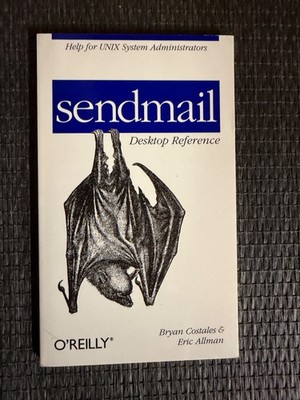 Sendmail, Desktop Reference: Help for Unix System Administrators |   695