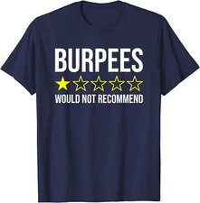 Burpees Would Not Recommend Funny Fun Exercise Unisex T-Shirt