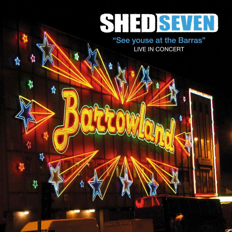 Shed Seven(CD/DVD Album)See Youse At The Barras-Secret-SECDP160-UK-2017-New