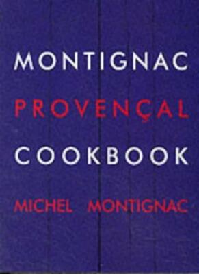 Montignac Provencal Cookbook By Michel Montignac