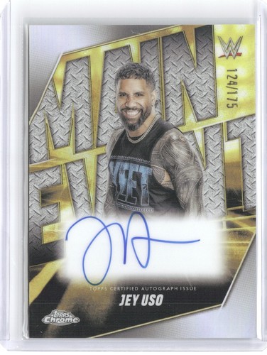 JEY USO 2025 Topps Chrome WWE AUTO MAIN EVENT REFRACTOR 124/175 Raw MEA-JEY