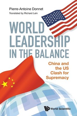 World Leadership In The Balance: China And The Us Clash For (New)