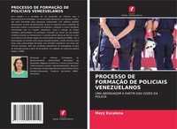 Mery Escalona | Processo DE FormaÇÃO DE Policiais Venezuelanos | Taschenbuch