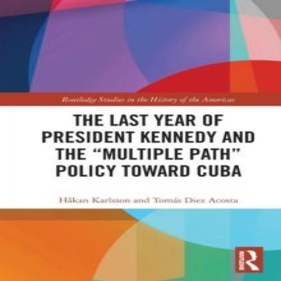 The Last Year of President Kennedy and the ''Multiple Path'' Policy