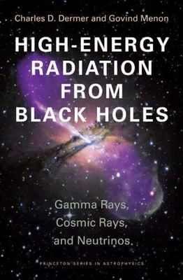 High Energy Radiation from Black Holes : Gamma Rays, Cosmic Rays, and Neutrin...