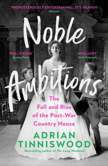 Noble Ambitions by Adrian Tinniswood (Paperback Book)