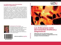 Anselmo De JesúS Otero GonzáLez | Los Anticuerpos Como Herramientas...