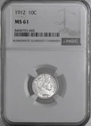 1912-P  10C BARBER SILVER DIME  "PHILADELPHIA"  NGC MS61  8404753-045
