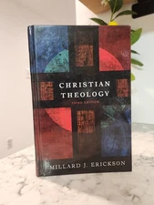 Christian Theology by Millard J. Erickson - 3rd Edition 2013 