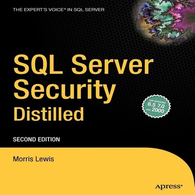 SQL Server Security Distilled Morris Lewis Paperback Springer Nat