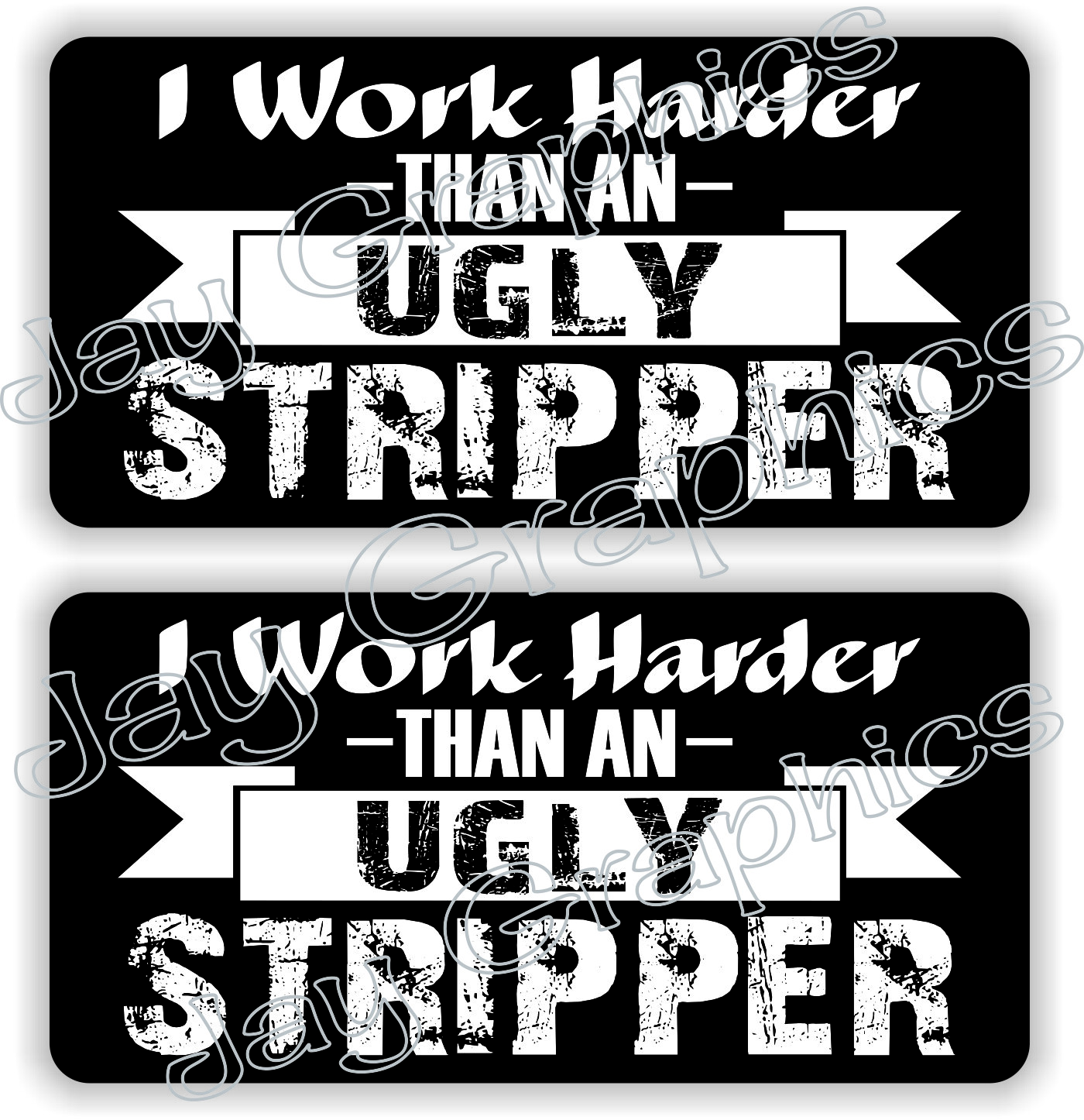 Funny Hard Hat Stickers I Work Harder than Ugly Stripper Laborer Foreman Decal eBay