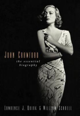 Joan Crawford: The Essential Biography by Quirk, Lawrence J.; Schoell, William