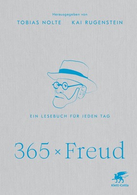365 x Freud | Ein Lesebuch für jeden Tag | Tobias Nolte (u. a.) | Buch | 400 S.