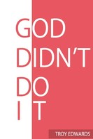 Troy Edwards | God Didn't Do It | Taschenbuch | Englisch (2019) | [.]