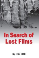 In Search of Lost Films by Hall