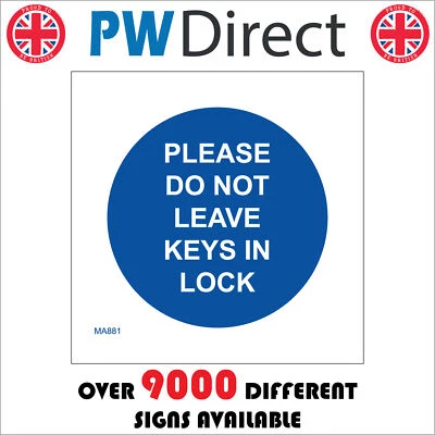 PWDIRECT MA881 PLEASE DO NOT LEAVE KEYS IN LOCK SIGN SECURITY SAFETY PROTECT CRIME