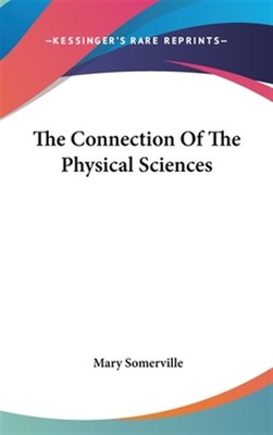 Die Verbindung der physikalischen Wissenschaften von Somerville, Mary, brandneu, kostenlos...