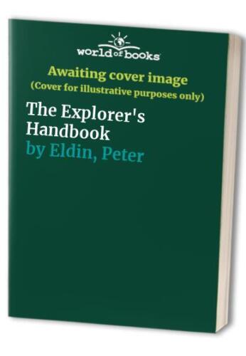 The Explorer's Handbook by Eldin, Peter Paperback Book The Cheap Fast Free Post - Imagen 1 de 2