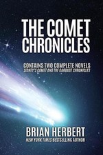 The Comet Chronicles: Sidney's Comet & The Garbage Chronicles by Brian Herbert (