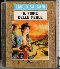 IL FIORE DELLE PERLE. EMILIO SALGARI. GABBIAMO.