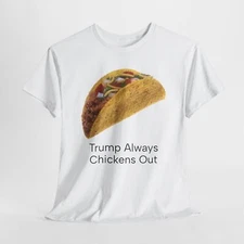 TACO Trump Always Chickens Out Unisex Tee, Gildan Shirt for Men and Women, Funny