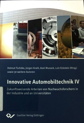 Innovative Automobiltechnik IV: zukunftsweisende Arbeiten von Nachwuchsforschern