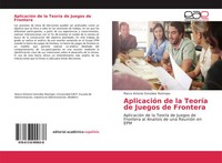 Marco Antonio GonzáLez Restrepo | AplicacióN De La TeoríA De Juegos De Frontera