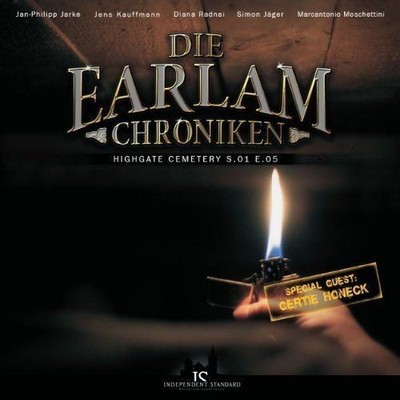 Die Earlam Chroniken - Highgate Cemetery (S.01 E.05) [Hörspiel/Audio-CD]
