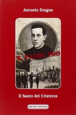 Antonio Dragon Il padre Pro. Il santo dei cristeros (Paperback) (UK IMPORT)