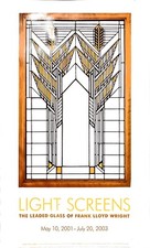 Light Screens- The Leaded Glass Of Frank Lloyd Wright exhibition poster 2001/03