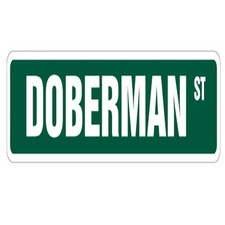 SignMission SS-624-Doberman 24 in. Doberman Street Sign - Dog Lover Great Own...
