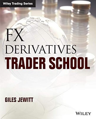 FX Derivatives Trader School by Giles Jewitt 9781118967454 NEW