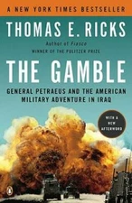 The Gamble: General Petraeus and the American Military Adventure in Iraq - GOOD