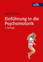 EinfüHrung In Die Psychomotorik, Klaus Fischer
