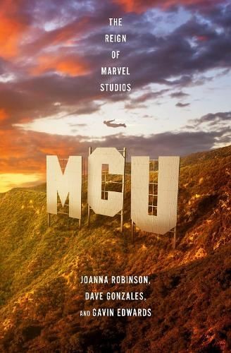 MCU: The Reign of Marvel Studios, Gavin Edwards, New, Hardback